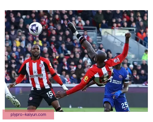 布伦特福德本赛季英超表现稳健，竞争力持续提升